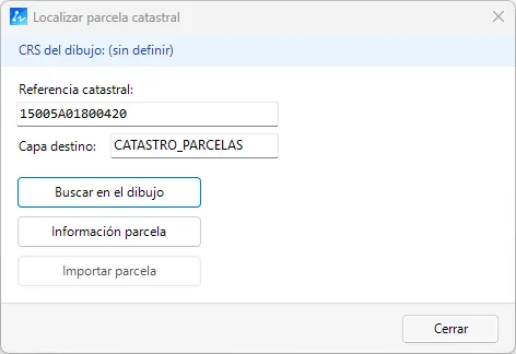 Ventana Localizar parcela catastral con una referencia catastral introducida y el dibujo sin sistema de coordenadas definido