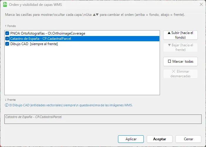 Ventana Orden y visibilidad de capas WMS con las capas PNOA, Catastro y Dibujo CAD, y los botones Subir, Bajar, Marcar todas y Eliminar desmarcadas